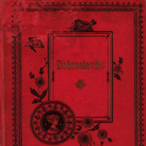 Dobroslavke : narodne pripovijesti hrvatskoj mladeži / pribrao i priredio Franjo Bartuš
