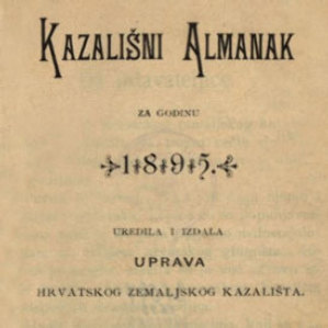 Kazališni almanak : za godinu ... / uredila i izdala Uprava Hrvatskog zemaljskog kazališta